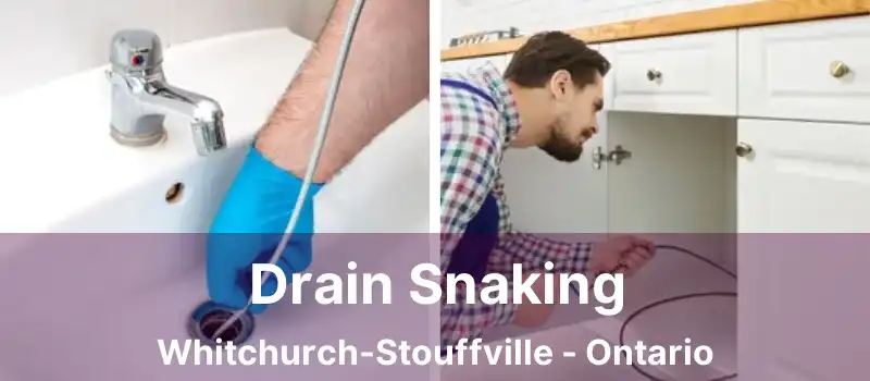  Drain Snaking Whitchurch-Stouffville - Ontario