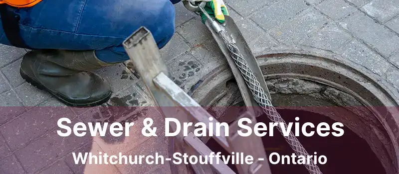  Sewer & Drain Services Whitchurch-Stouffville - Ontario